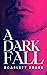 A Dark Fall (The Dark Duolo...