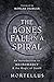 The Bones Fall in a Spiral by Mortellus