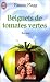 Beignets de tomates vertes - fried green tomatoes... by Fannie Flagg