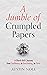 A Jumble of Crumpled Papers by Austin Noll