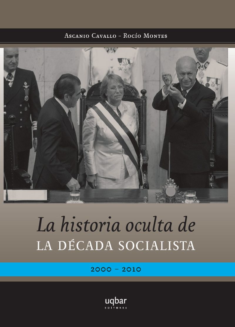 La historia oculta de la década socialista. 2000-2010