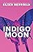 Indigo Moon (Eternity Loop #1)
