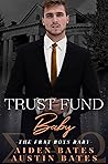 Trust Fund Baby (Frat Boys Baby, #1) Book cover for Trust Fund Baby (Frat Boys Baby, #1)