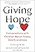 Giving Hope: Conversations ...