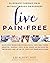 Live Pain-Free: Eliminate C...