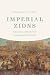 Imperial Zions by Amanda Hendrix-Komoto