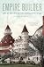 Empire Builder: John D. Spreckels and the Making of San Diego
