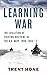 Learning War: The Evolution of Fighting Doctrine in the U.S. Navy, 1898-1945 (Studies in Naval History and Sea Power)