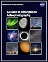A Guide to Smartphone Astrophotography by Sten Odenwald