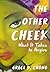 The Other Cheek: What It Ta...
