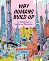 Why Humans Build ...