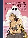 Le Ciel pour conquête by Yudori