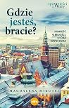 Gdzie jesteś, bra...