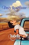 Dusty Road Home by Isabella