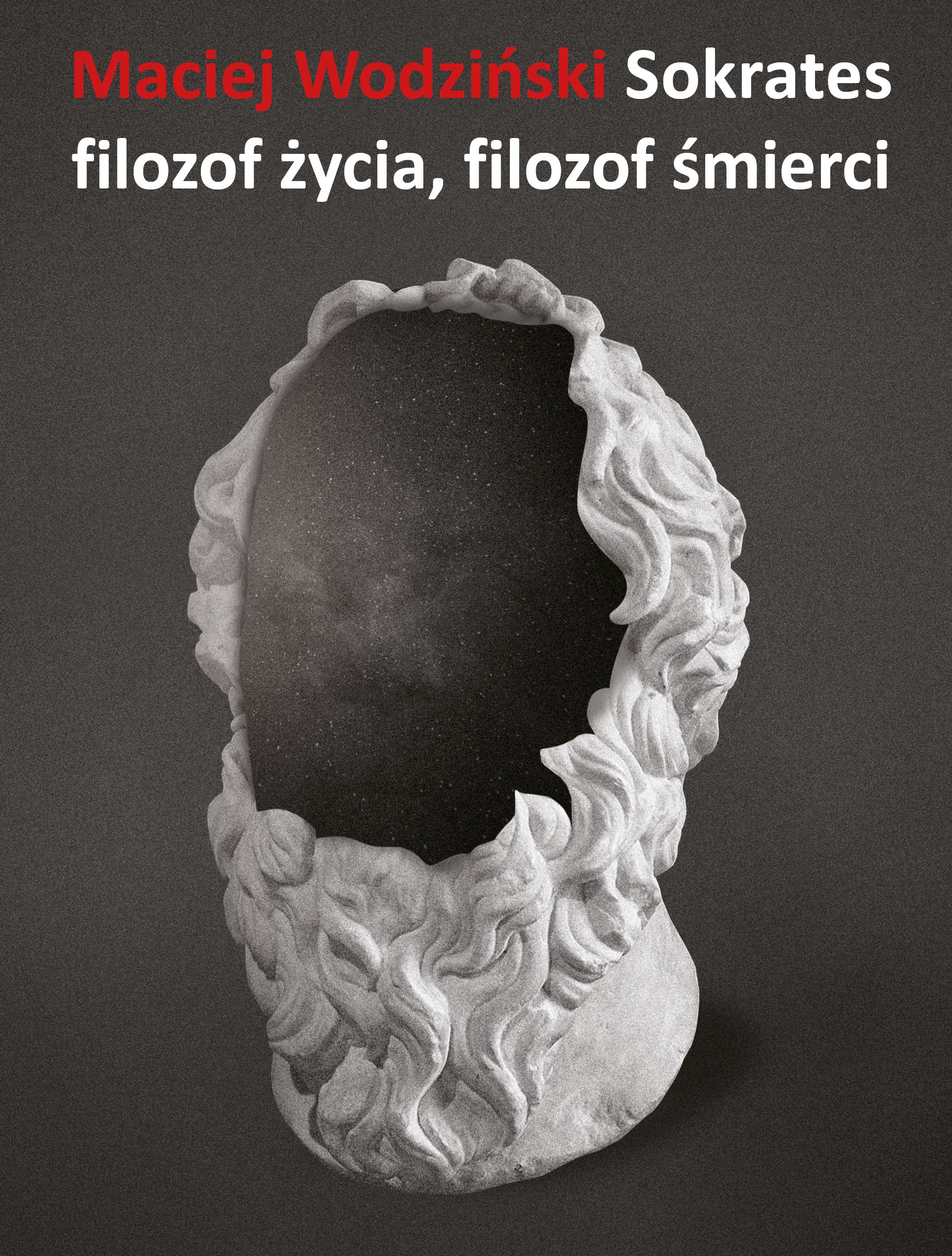 Sokrates – filozof życia, filozof śmierci (Unknown Binding)