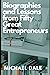Biographies and Lessons from Fifty Great Entrepreneurs by Michael Dale