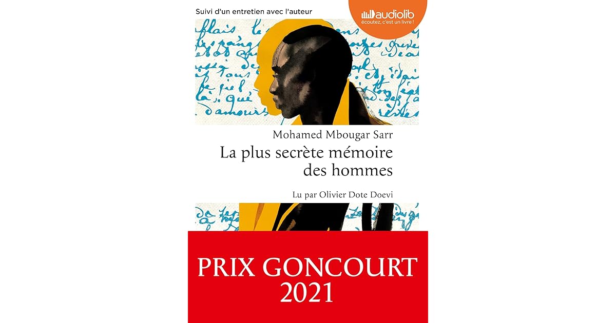 La Plus Secrète Mémoire Des Hommes Fnac La plus secrète mémoire des hommes: Livre audio 2 CD MP3 - Suivi d'un