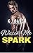 Watch Me Spark