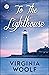To the Lighthouse by Virginia Woolf (A Classics illustrated edition)