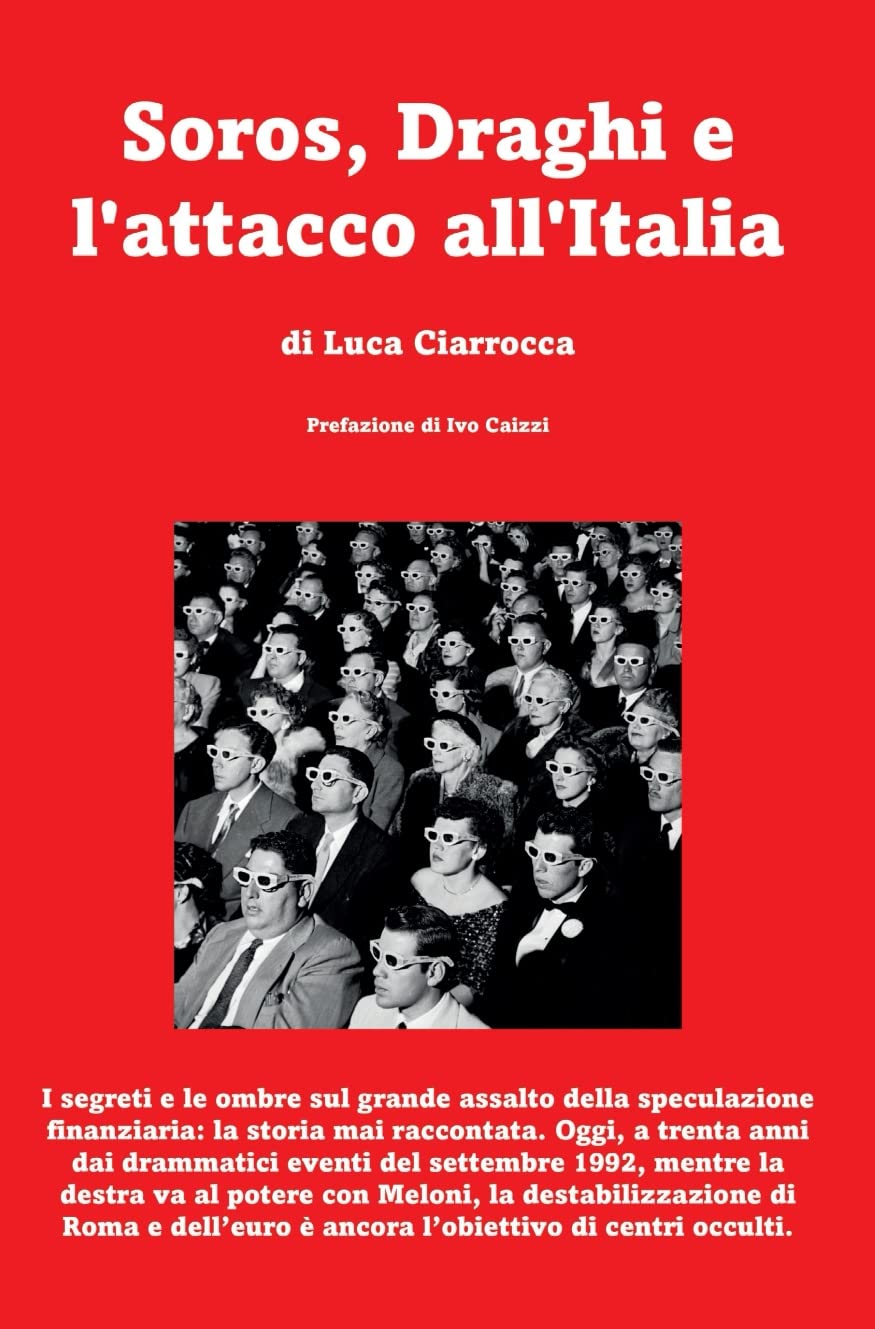 Soros, Draghi e l'attacco all'Italia: Roma anello debole dell'euro (Kindle Edition)