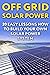Off Grid Solar Power: 20 Ea...