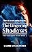 The Lingering Shadows