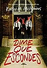 Dime qué escondes by Karen M. McManus