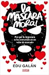 La máscara moral La máscara moral