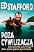 Ed Stafford Poza cywilizacja by Ed Stafford
