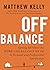 Off Balance by Matthew Kelly