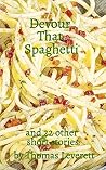 Devour That Spaghetti