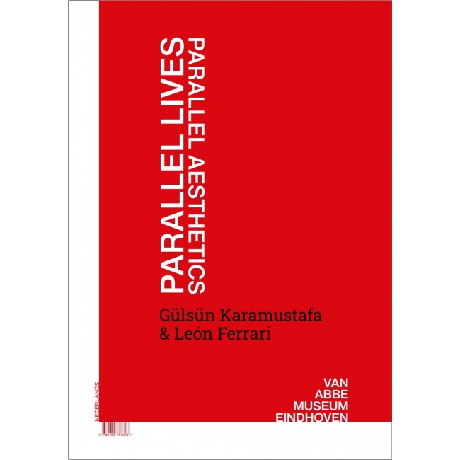 Parallel Lives, Parallel Aesthetics - Gülsün Karamustafa & León Ferrari