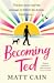 Becoming Ted