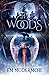 The Woods: A Dark Fairy Tale Retelling of Red Riding Hood (A Cursed Woods Novel)