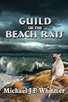 Guild of the Beach Rats by Michael J.P. Whitmer
