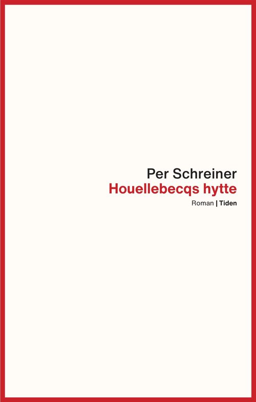 Houellebecqs hytte / En lang rekke ulykker