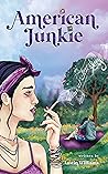 Book cover for American Junkie: I Dreamt Of Clear Skies