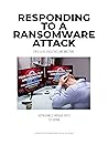 Responding to a Ransomware Attack: A playbook Responding to a Ransomware Attack: A playbook