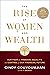 The Rise of Women and Wealth: Our Fight for Freedom, Equality, and Control of Our Financial Future