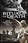 Rituals of Death: From Prehistoric Times to Now