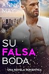 SU FALSA BODA: Una novela romántica de multimillonarios (de enemigos a amantes nº 2) (Spanish Edition)