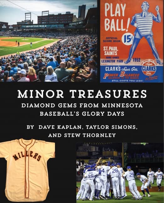 Minor Treasures: Diamond Gems from the Glory Days of Minnesota Baseball (Paperback)