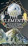 Invoke The Elements by Kristen L. King