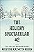 The Holiday Spectacular #2