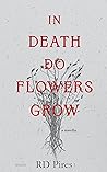 In Death Do Flowers Grow