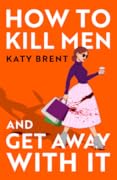 How to Kill Men and Get Away With It (Kitty Collins #1) 