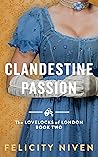 Clandestine Passion by Felicity Niven