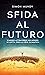 Sfida al futuro by Simon Mundy