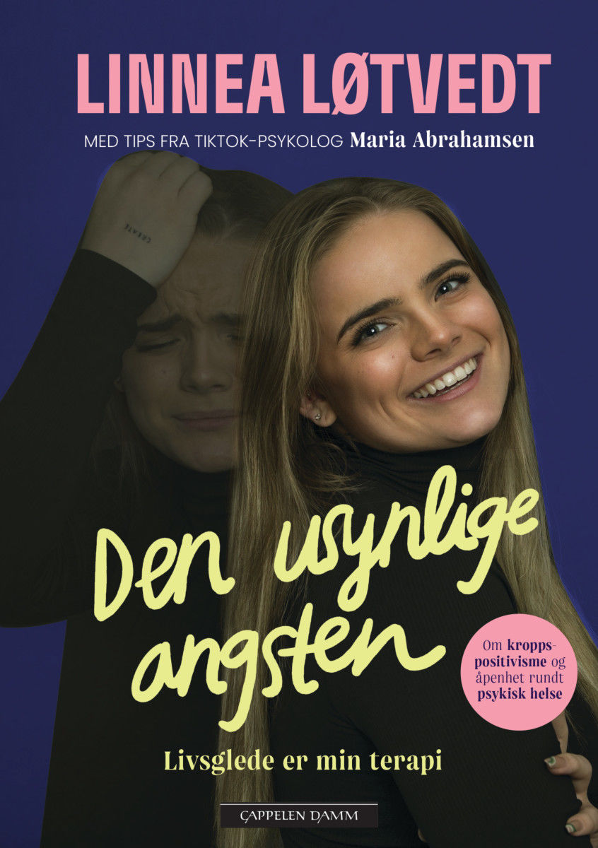 Den usynlige angsten. Livsglede er min terapi (Hardcover)