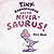 Tinyrannosaurus and the Neversaurus